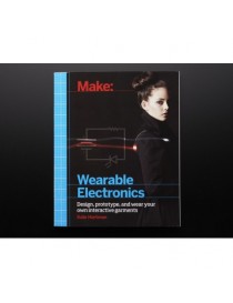 Make: Wearable Electronics...